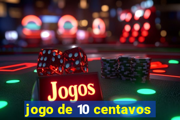 jogo de 10 centavos